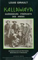 Kallawaya, guérisseurs itinérants des Andes