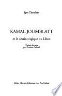 Kamal Joumblatt et le destin tragique du Liban