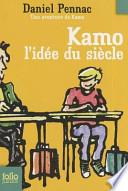 Kamo : l'idée du siècle