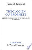 Karl Barth, Un Théologien Ou Un Prophète?
