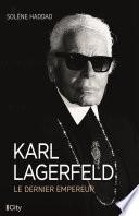 Karl Lagerfeld, le dernier empereur