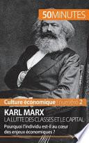 Karl Marx, la lutte des classes et le capital