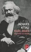 Karl Marx ou l'esprit du monde
