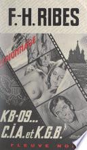 KB-09, C.I.A. et K.G.B.