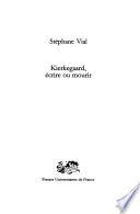 Kierkegaard, écrire ou mourir