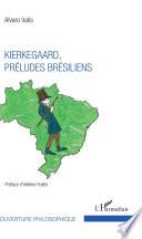 Kierkegaard, préludes brésiliens