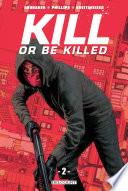 Kill or Be Killed T02