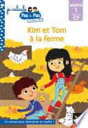 Kim et Tom Maths 1 Début de CP - Kim et Tom à la ferme