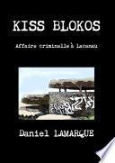 KISS BLOKOS Affaire criminelle à Lacanau