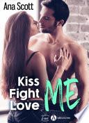 Livre Kiss Me, Fight Me, Love Me (teaser)