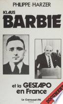 Klaus Barbie et la Gestapo en France