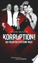 Korruption ! Au coeur du système nazi
