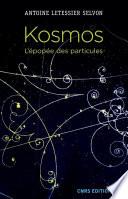 Kosmos. L'épopée des particules