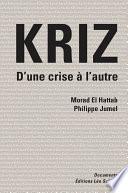 Kriz, d'une crise à l'autre