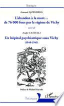 L'abandon à la mort, de 76 000 fous par le régime de Vichy