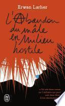 L'abandon du mâle en milieu hostile