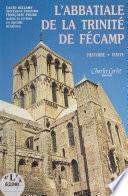 L'abbatiale de la Trinité de Fécamp