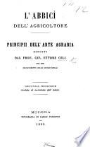 L'Abbicì dell'agricoltore. Principii dell'arte agraria ... Seconda edizione ... accresciuta, etc