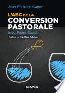 L'ABC de la convertion pastorale avec Padre Coach