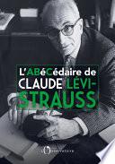 L'Abécédaire de Claude Lévi-Strauss