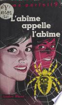 L'abîme appelle l'abîme