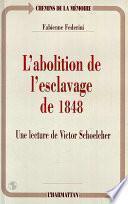L'abolition de l'esclavage de 1848