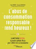 L'abus de consommation responsable rend heureux !