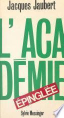 L'Académie épinglée