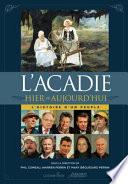 L'acadie Hier Et Aujourd'hui