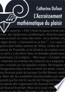 L'Accroissement mathématique du plaisir - nouvelle