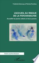 L'accueil au risque de la psychanalyse