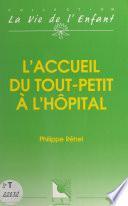 L'accueil du tout-petit à l'hôpital