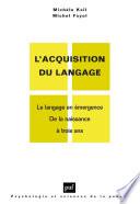 L'acquisition du langage. Volume I