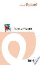 L'acte éducatif