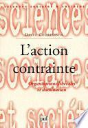 L'action contrainte