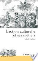 L'action culturelle et ses métiers