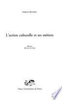 L'action culturelle et ses métiers