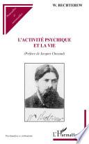 L'activité psychique et la vie