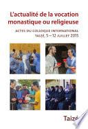 L'actualité de la vocation monastique ou religieuse