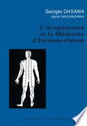 L'acupuncture et la médecine d'Extrême-Orient