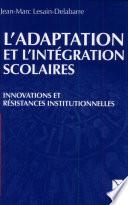 L'adaptation et l'intégration scolaires