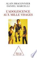 L' Adolescence aux mille visages