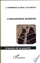 L'adolescence scarifiée