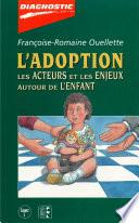 L'adoption: acteurs et enjeux autour de ...