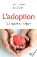 L'adoption : du projet à l'enfant