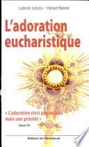 L'adoration eucharistique