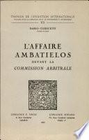 L'affaire Ambatielos devant la Commission arbitrale