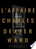 L'Affaire Charles Dexter Ward