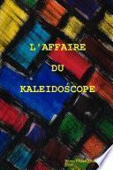 L'Affaire du Kaléidoscope