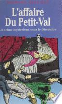 L'affaire du Petit-Val : un crime mystérieux sous le Directoire